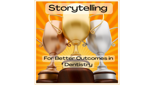 Trophies Winning in dentistry though storytelling
