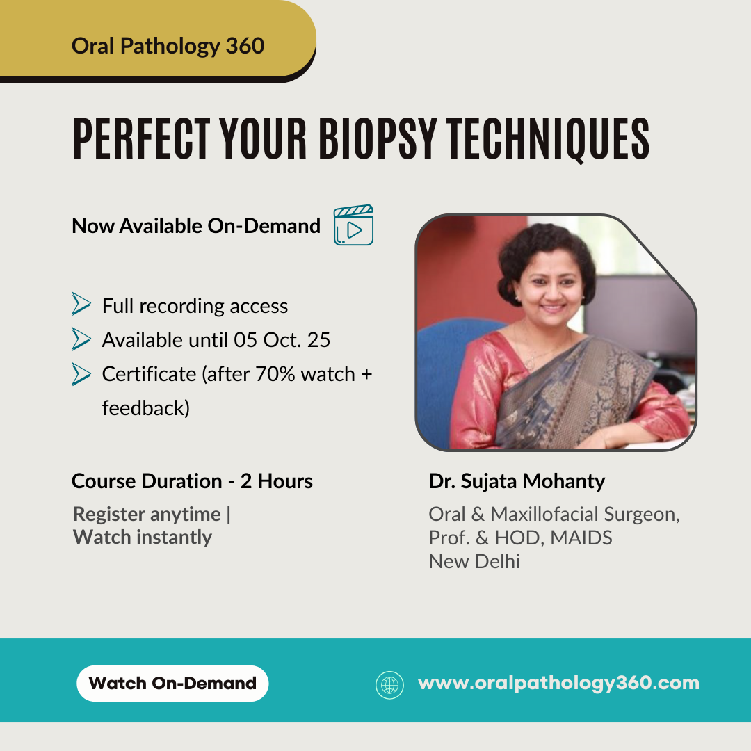 On-demand masterclass banner for 'Mastering Biopsy Techniques in Oral & Maxillofacial Diagnosis' with Dr. Sujata Mohanty, highlighting recording access until September 30, 2025, certificate on completion, and reduced registration fee (₹400 / $8)