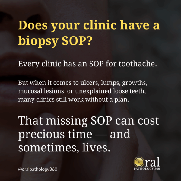 “Does your clinic have a biopsy SOP? Visual reminder that oral biopsies need clear procedures in dental practice.”